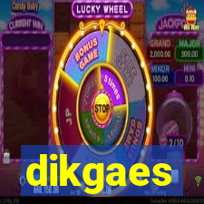 dikgaes