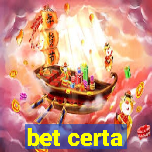 bet certa