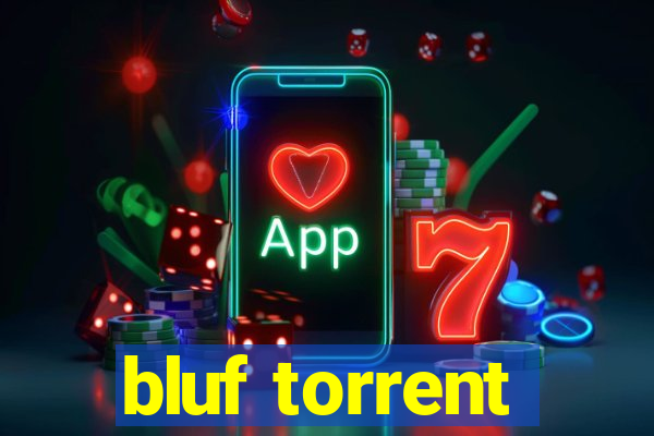 bluf torrent