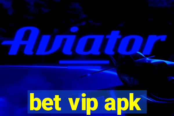 bet vip apk