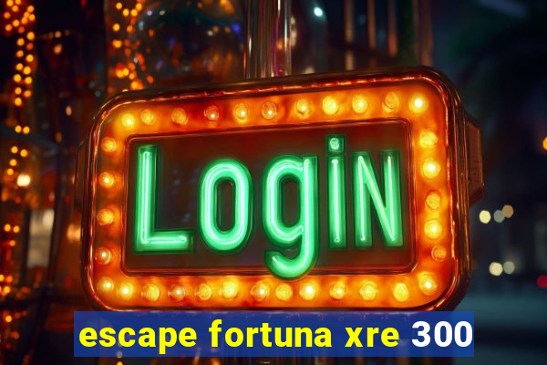 escape fortuna xre 300