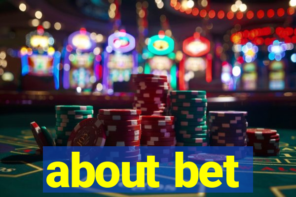 about bet