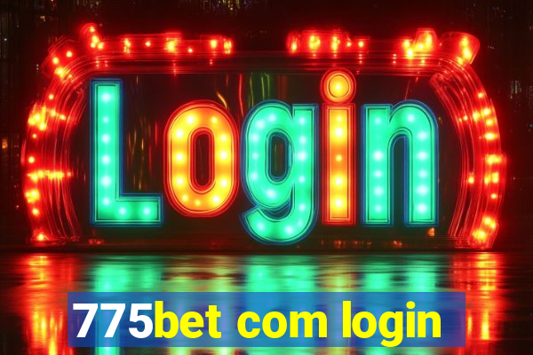 775bet com login