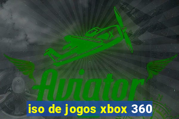 iso de jogos xbox 360