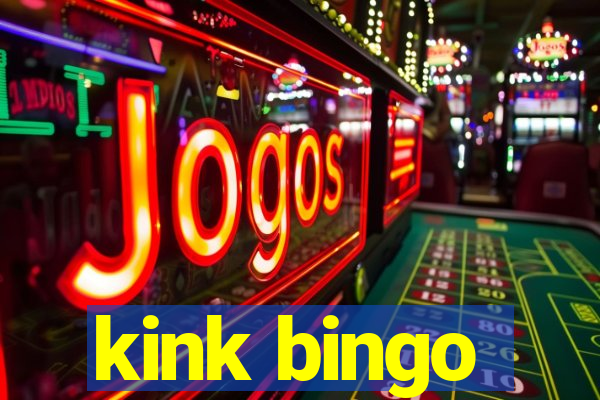 kink bingo