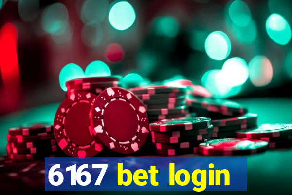 6167 bet login