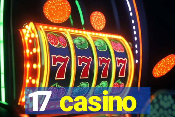 17 casino