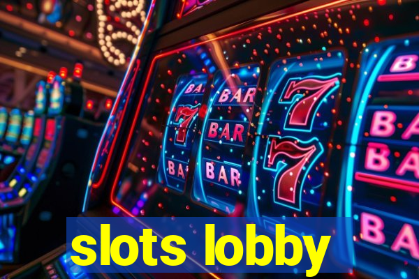 slots lobby