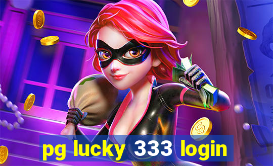 pg lucky 333 login