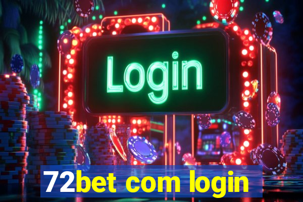 72bet com login