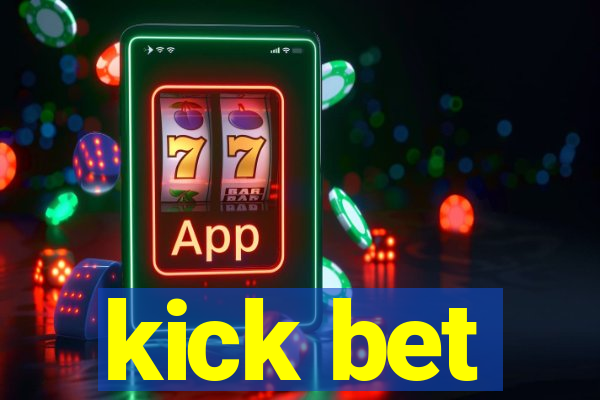 kick bet