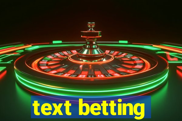 text betting