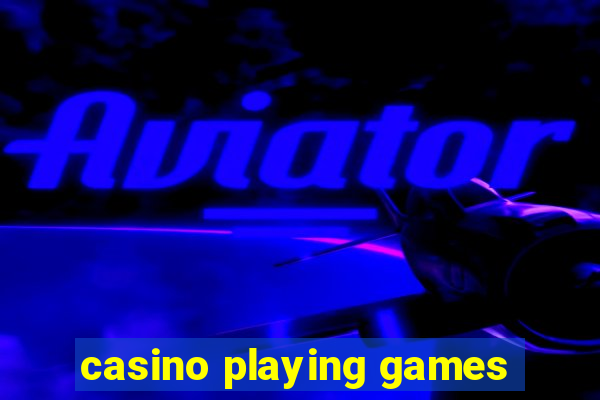 casino playing games