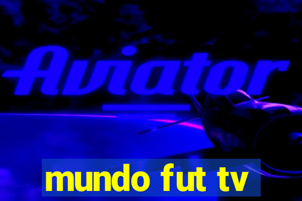 mundo fut tv