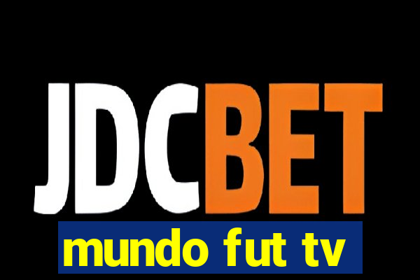 mundo fut tv