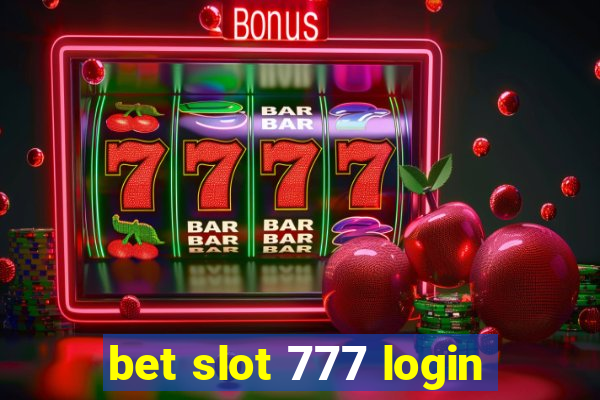 bet slot 777 login