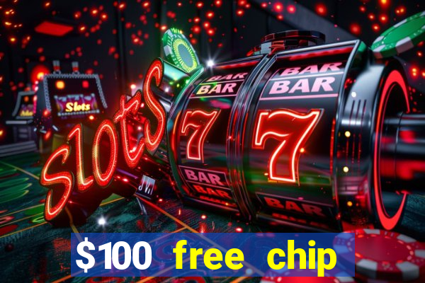 $100 free chip casino captain jack