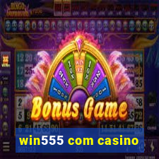 win555 com casino