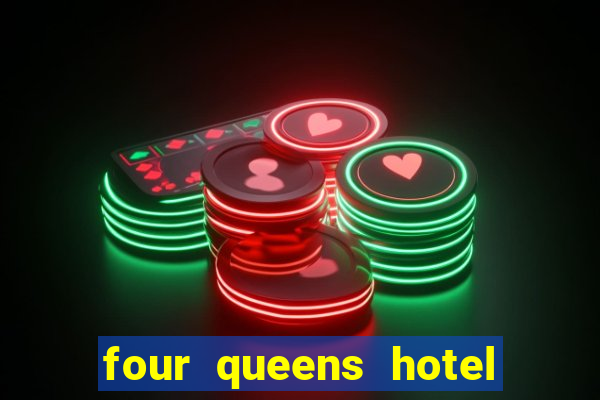 four queens hotel casino las vegas nevada