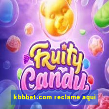 kbbbet.com reclame aqui