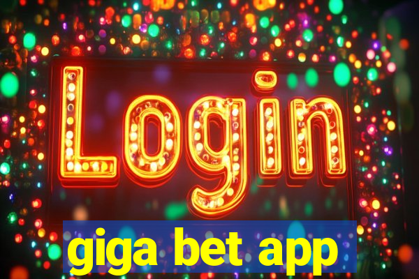 giga bet app