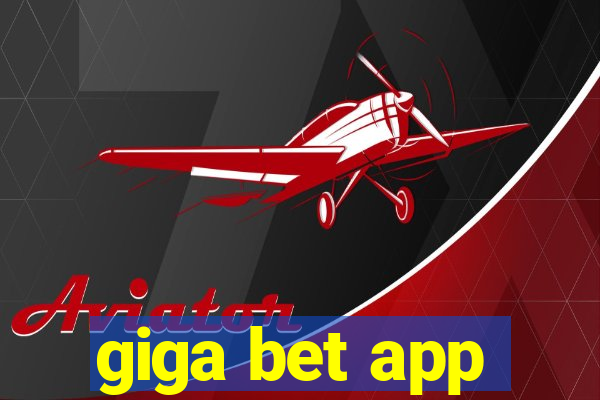 giga bet app