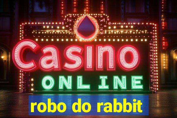 robo do rabbit