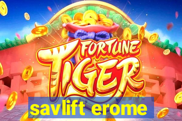 savlift erome