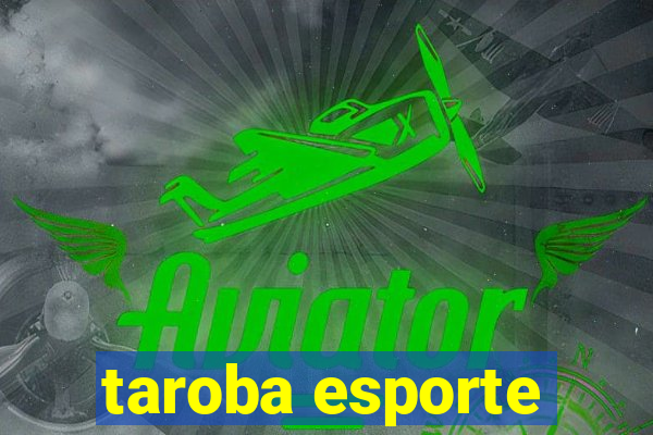 taroba esporte