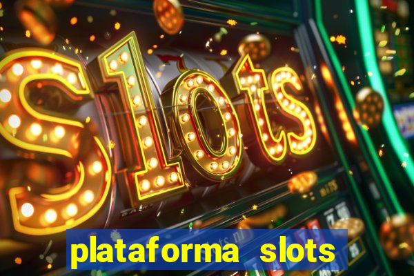 plataforma slots paga mesmo