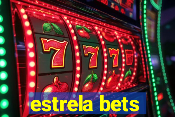 estrela bets