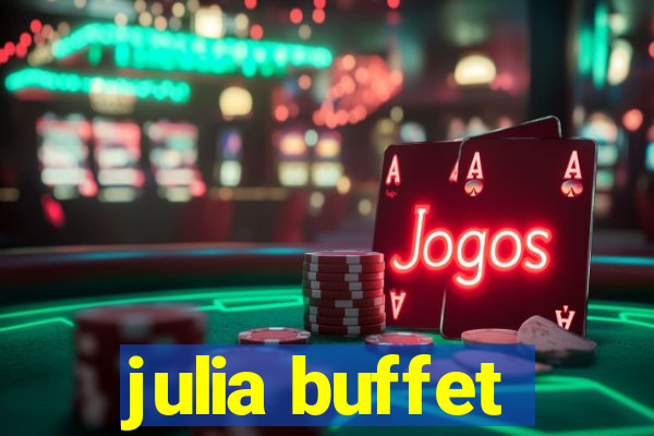 julia buffet