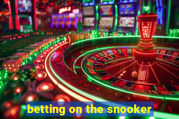 betting on the snooker