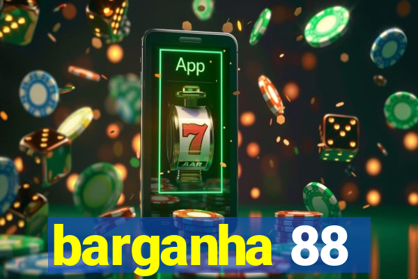 barganha 88