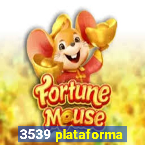 3539 plataforma