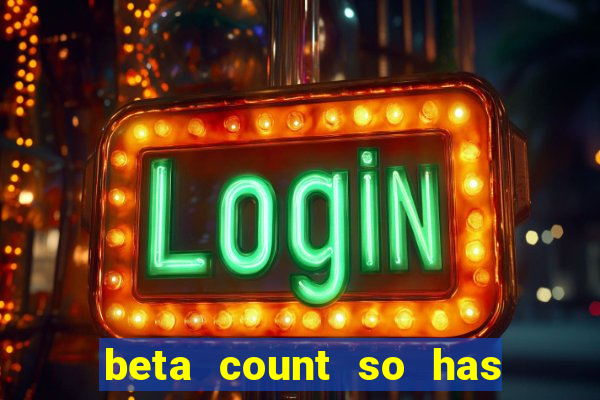 beta count so has changed pt br