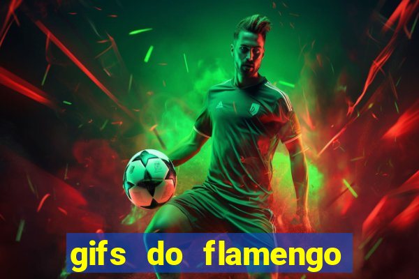 gifs do flamengo para whatsapp