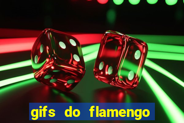 gifs do flamengo para whatsapp