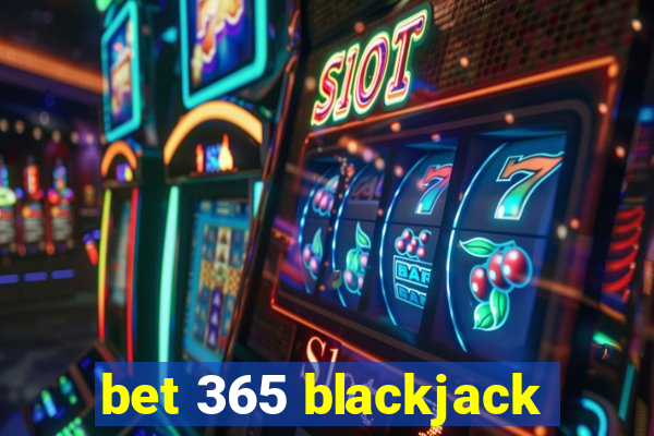 bet 365 blackjack