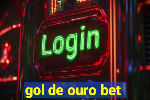 gol de ouro bet