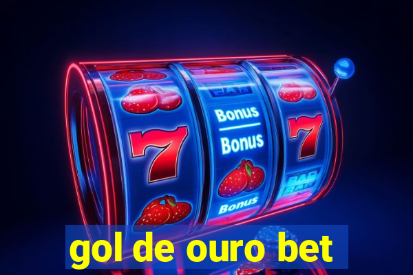 gol de ouro bet