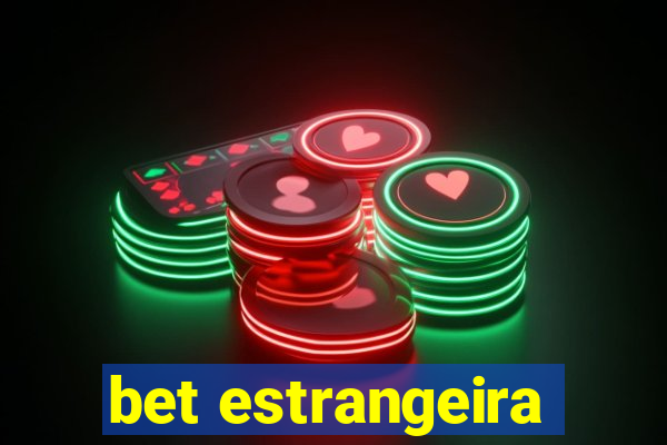 bet estrangeira