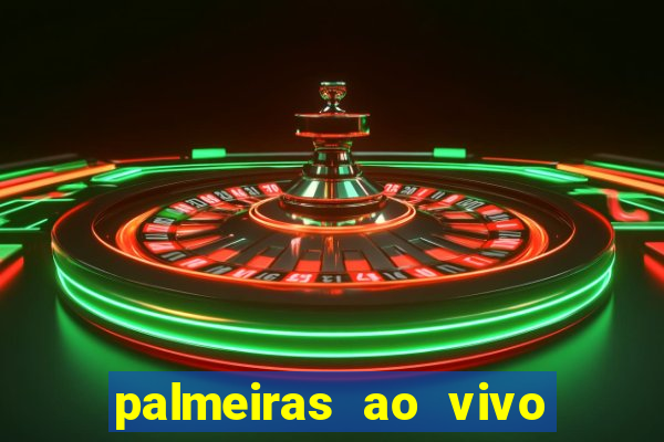 palmeiras ao vivo futebol play hd