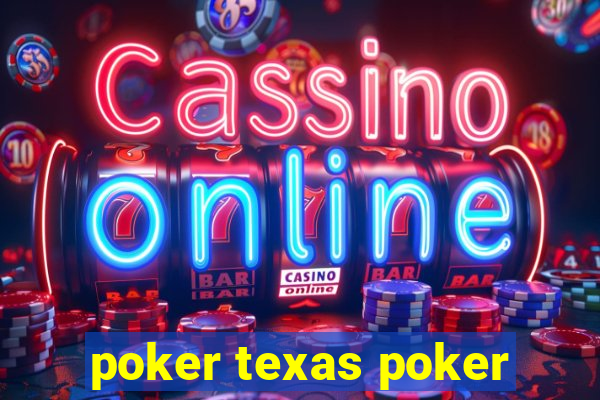 poker texas poker