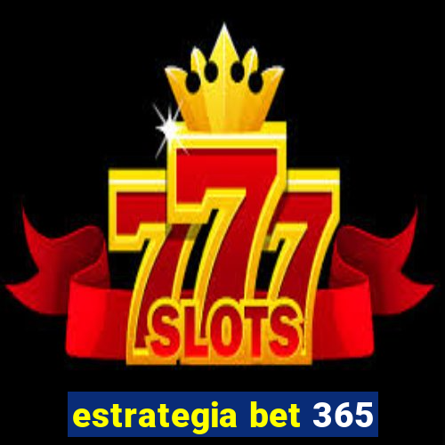 estrategia bet 365