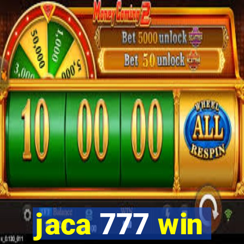 jaca 777 win