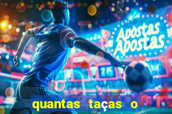 quantas taças o palmeiras tem