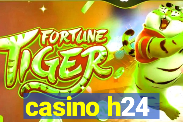 casino h24