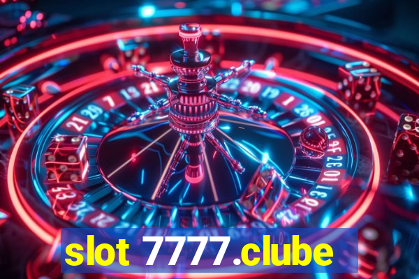 slot 7777.clube