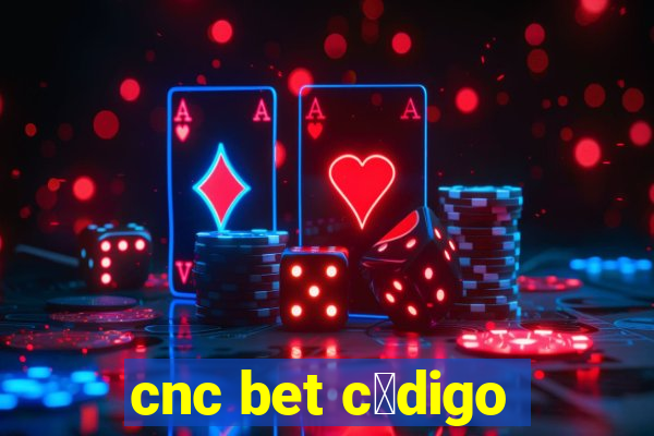 cnc bet c贸digo